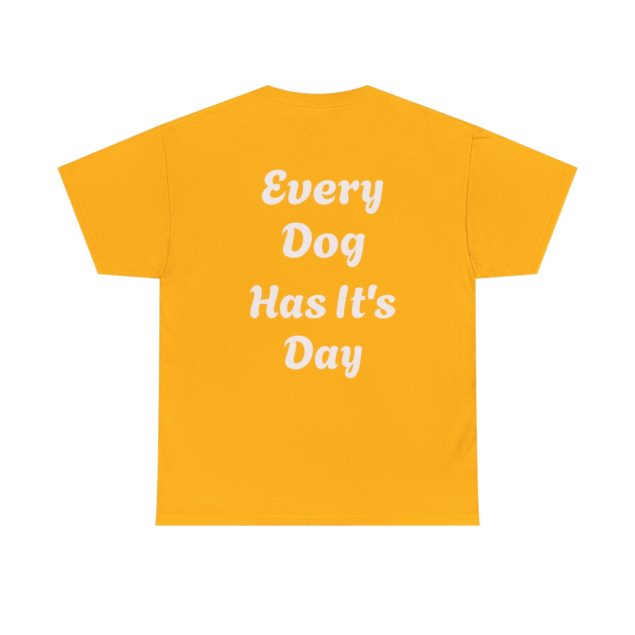 Bulldog Graphic Tee — "Every Dog Has It's Day" Retro Dog Lover T‑Shirt