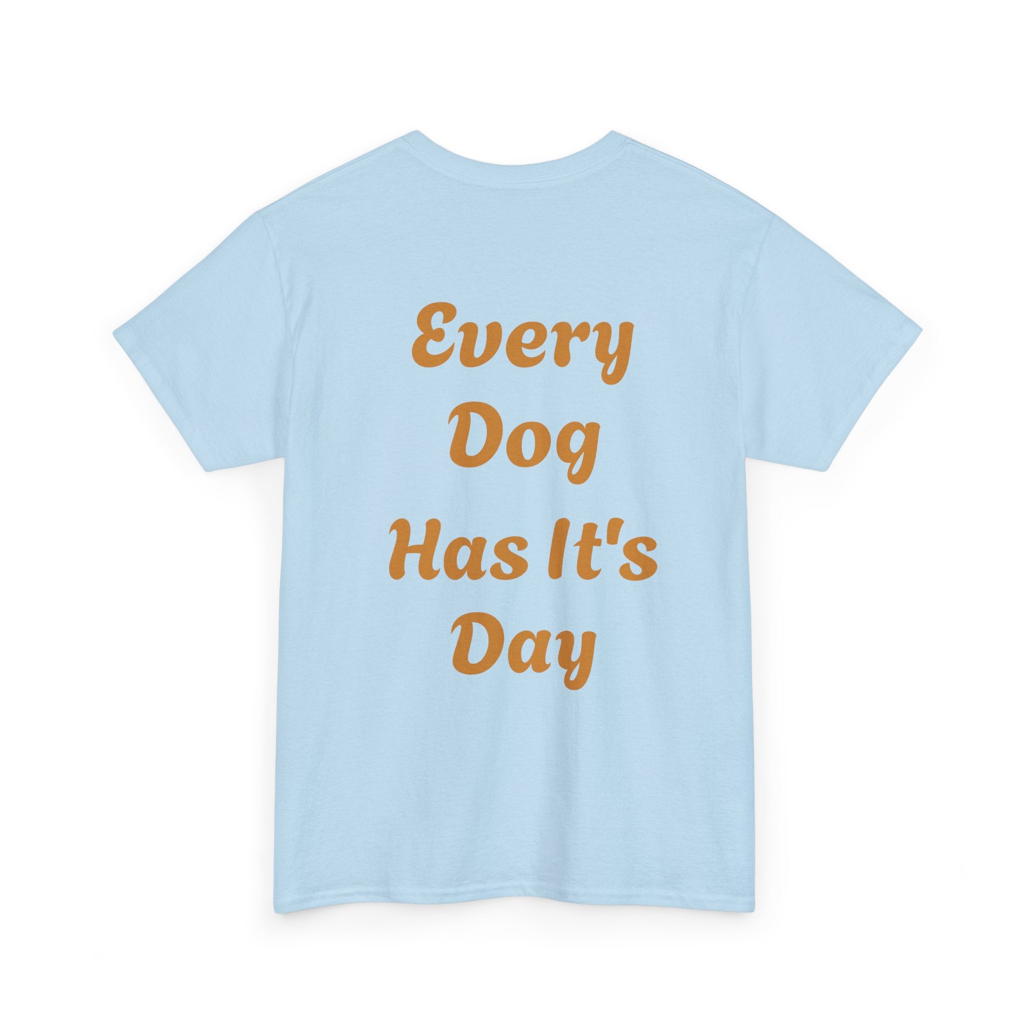 Bulldog Graphic Tee — "Every Dog Has It's Day" Retro Dog Lover T‑Shirt