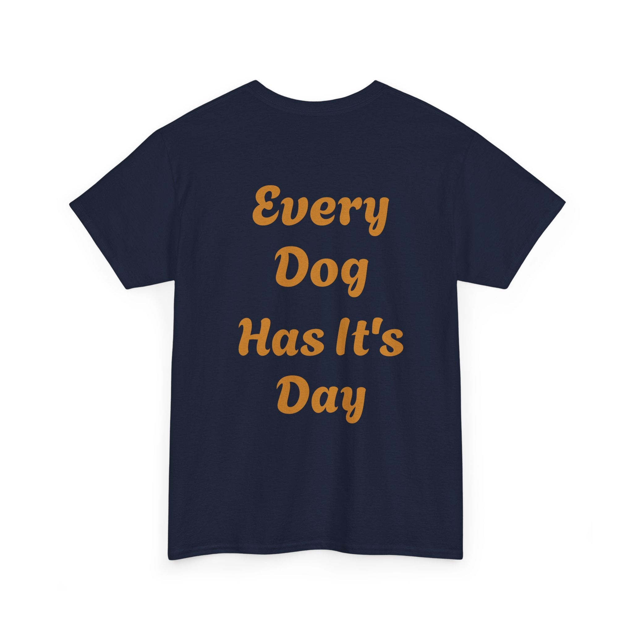 Bulldog Graphic Tee — "Every Dog Has It's Day" Retro Dog Lover T‑Shirt