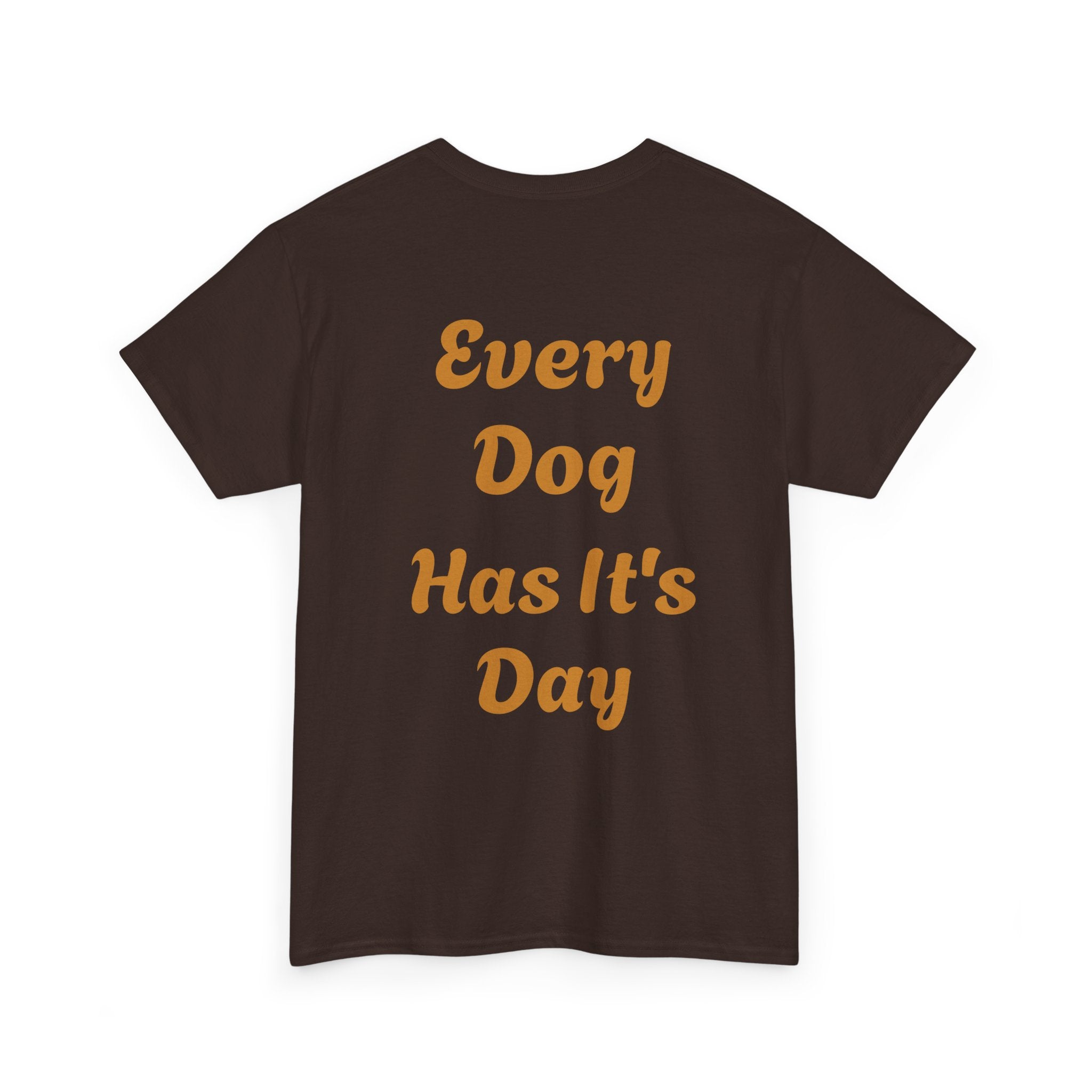Bulldog Graphic Tee — "Every Dog Has It's Day" Retro Dog Lover T‑Shirt