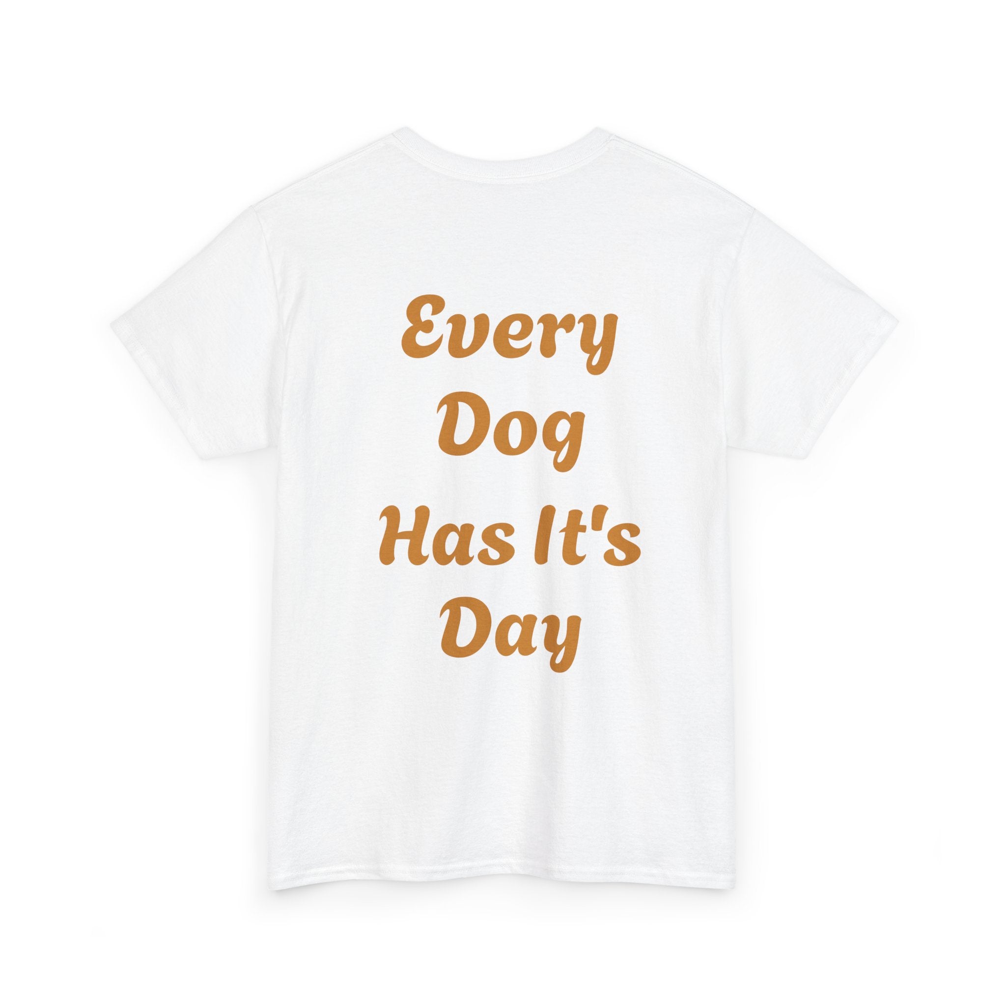 Bulldog Graphic Tee — "Every Dog Has It's Day" Retro Dog Lover T‑Shirt