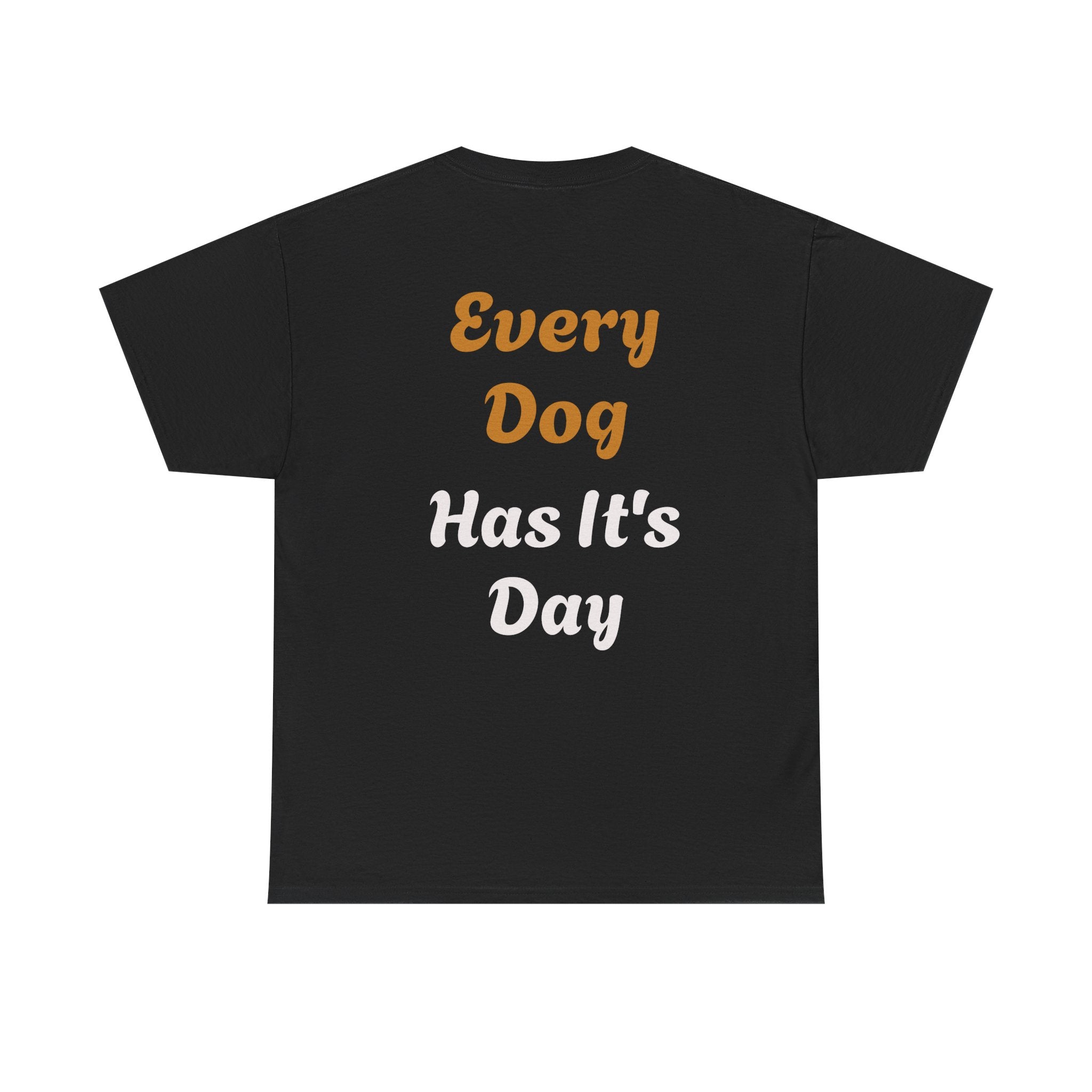 Bulldog Graphic Tee — "Every Dog Has It's Day" Retro Dog Lover T‑Shirt