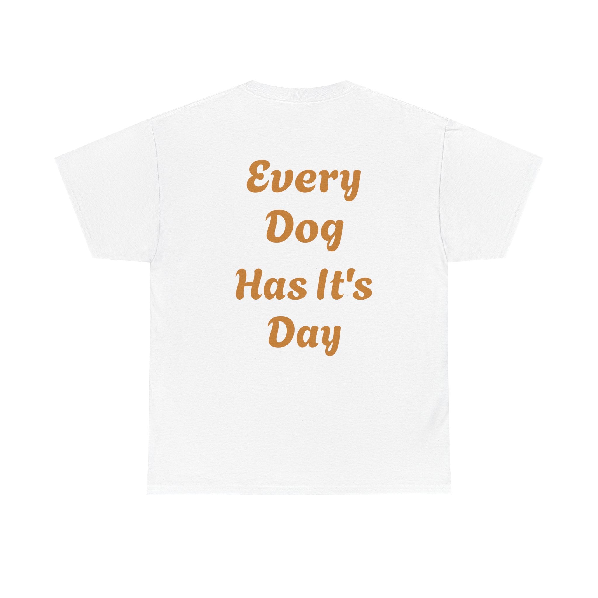 Bulldog Graphic Tee — "Every Dog Has It's Day" Retro Dog Lover T‑Shirt