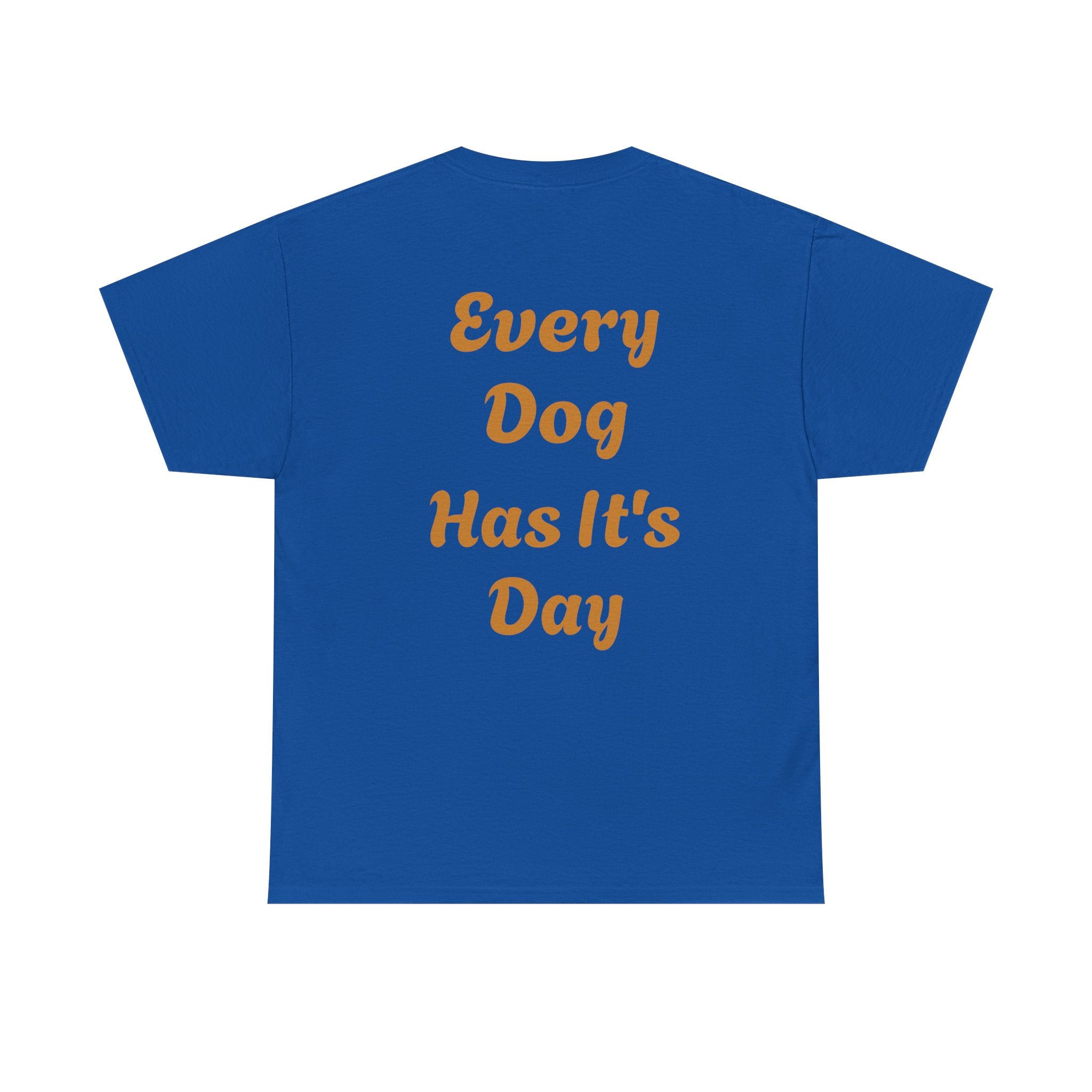 Bulldog Graphic Tee — "Every Dog Has It's Day" Retro Dog Lover T‑Shirt